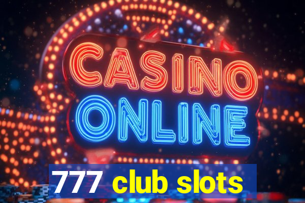 777 club slots